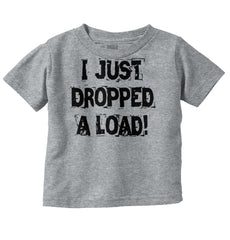 Dropped Load Infant Toddler T Shirt-Direct To Garment Print-Brisco Baby