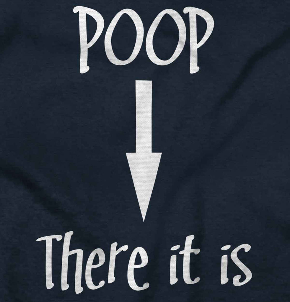 Poop There It Is Infant Toddler T Shirt-Direct To Garment Print-Brisco Baby