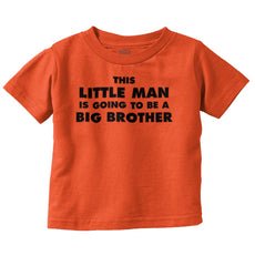 Little Man Going To Be Big Brother Infant Toddler T Shirt-Direct To Garment Print-Brisco Baby