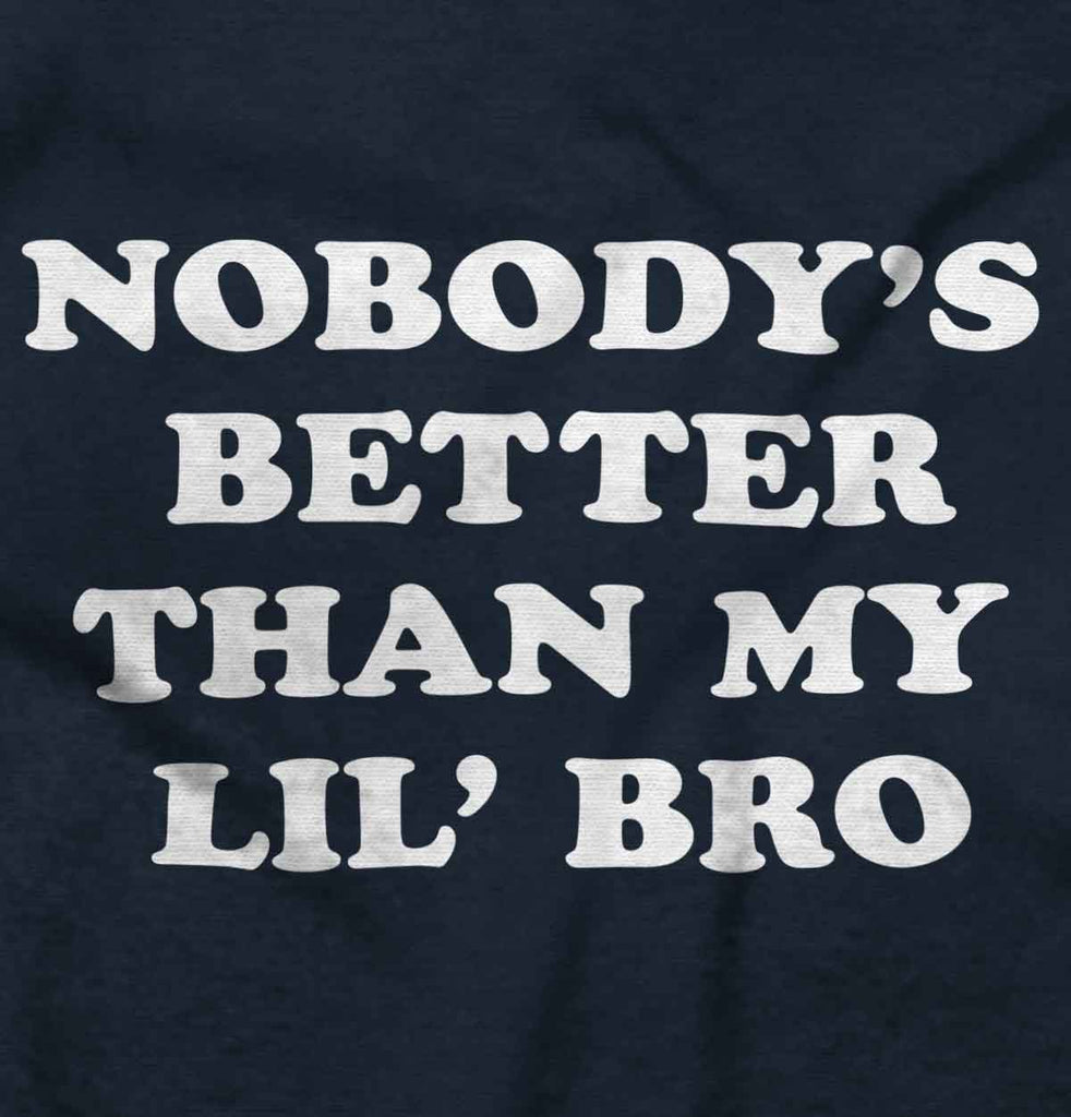 Nobody's Better Than My Lil' Bro Romper Bodysuit-Direct To Garment Print-Brisco Baby