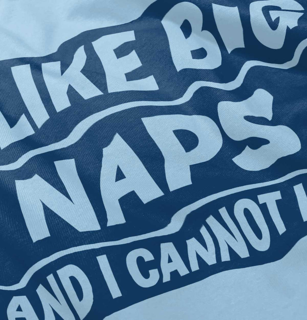 Big Naps Infant Toddler T Shirt-Direct To Garment Print-Brisco Baby