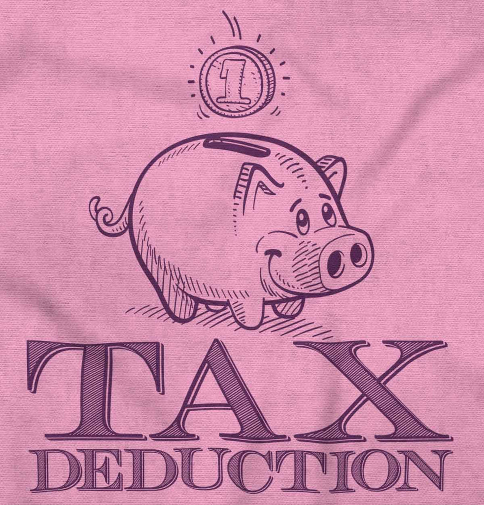 Cutest Tax Deduction Infant Toddler T Shirt-Direct To Garment Print-Brisco Baby