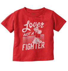 Lover Not A Fighter Infant Toddler T Shirt-Direct To Garment Print-Brisco Baby
