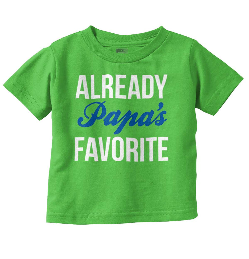 Already Papa's Favorite Infant Toddler T Shirt-Direct To Garment Print-Brisco Baby