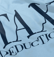 Tax Deduction Infant Toddler T Shirt-Direct To Garment Print-Brisco Baby