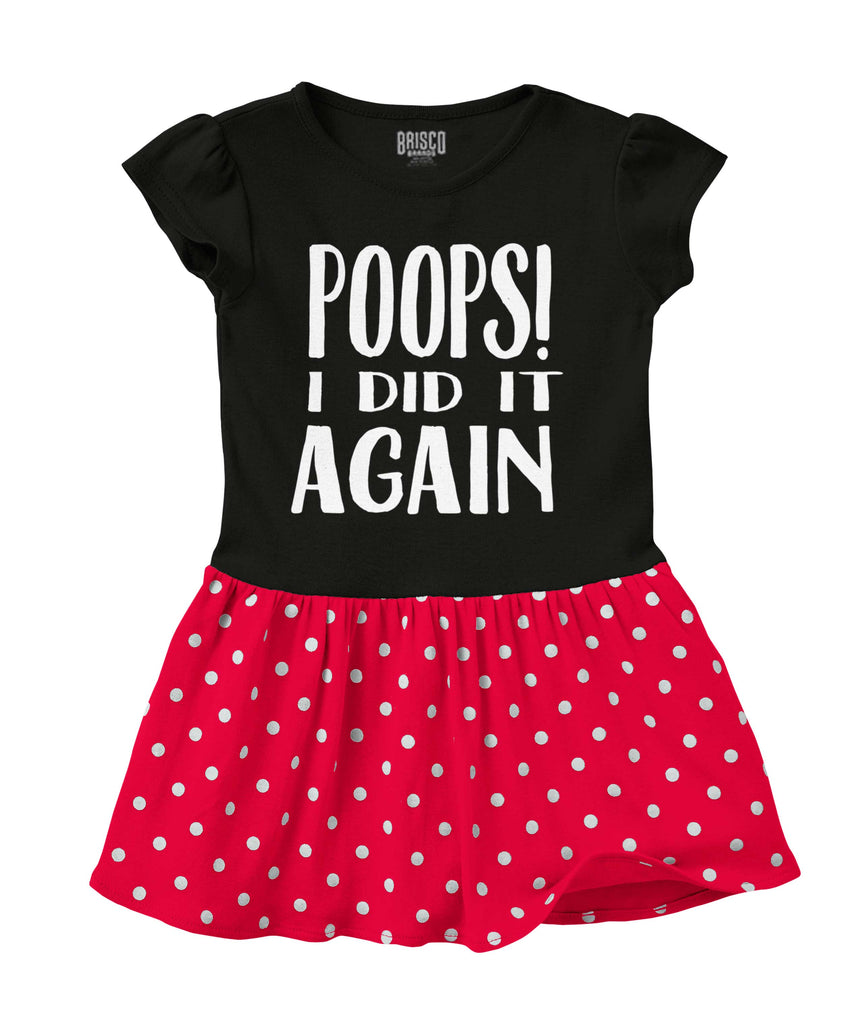 Poops I Did It Again Baby Polka Dot Skirt Dress-Direct To Garment Print-Brisco Baby