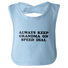 Always Keep Grandma Speed Dial Infant Baby Bib-Direct To Garment Print-Brisco Baby