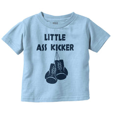 Little Ass Kicker Infant Toddler T Shirt-Direct To Garment Print-Brisco Baby