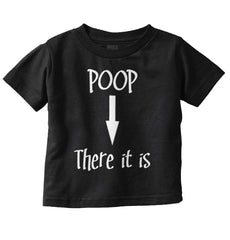 Poop There It Is Infant Toddler T Shirt-Direct To Garment Print-Brisco Baby