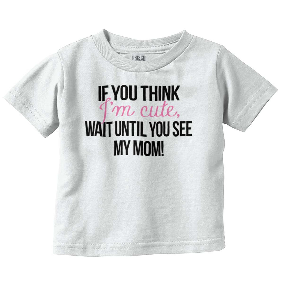 Im Cute Infant Toddler T Shirt-Direct To Garment Print-Brisco Baby