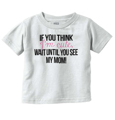 Im Cute Infant Toddler T Shirt-Direct To Garment Print-Brisco Baby