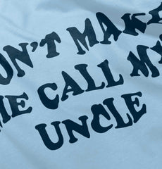 Don't Make Me Call My Uncle Infant Baby Bib-Direct To Garment Print-Brisco Baby