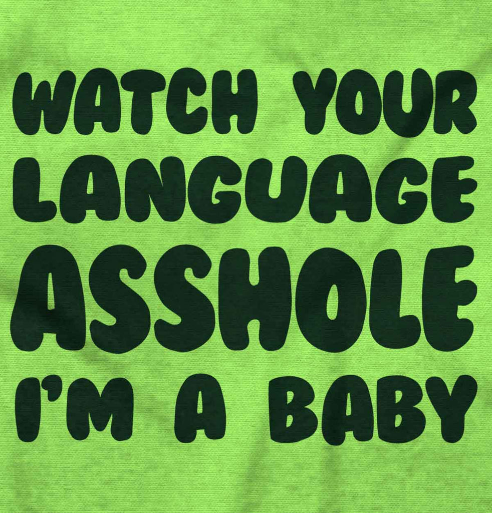 Watch Your Language Infant Toddler T Shirt-Direct To Garment Print-Brisco Baby