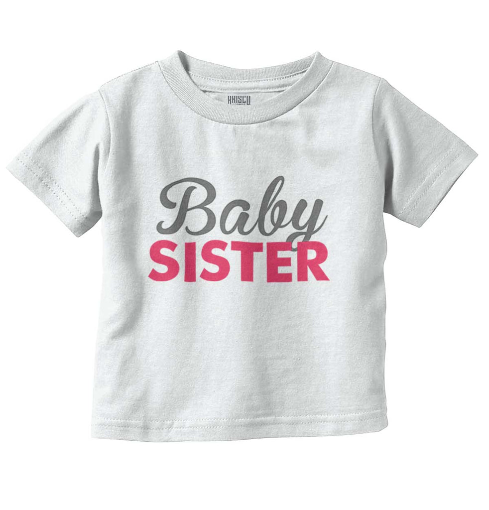 Baby Sister Infant Toddler T Shirt-Direct To Garment Print-Brisco Baby