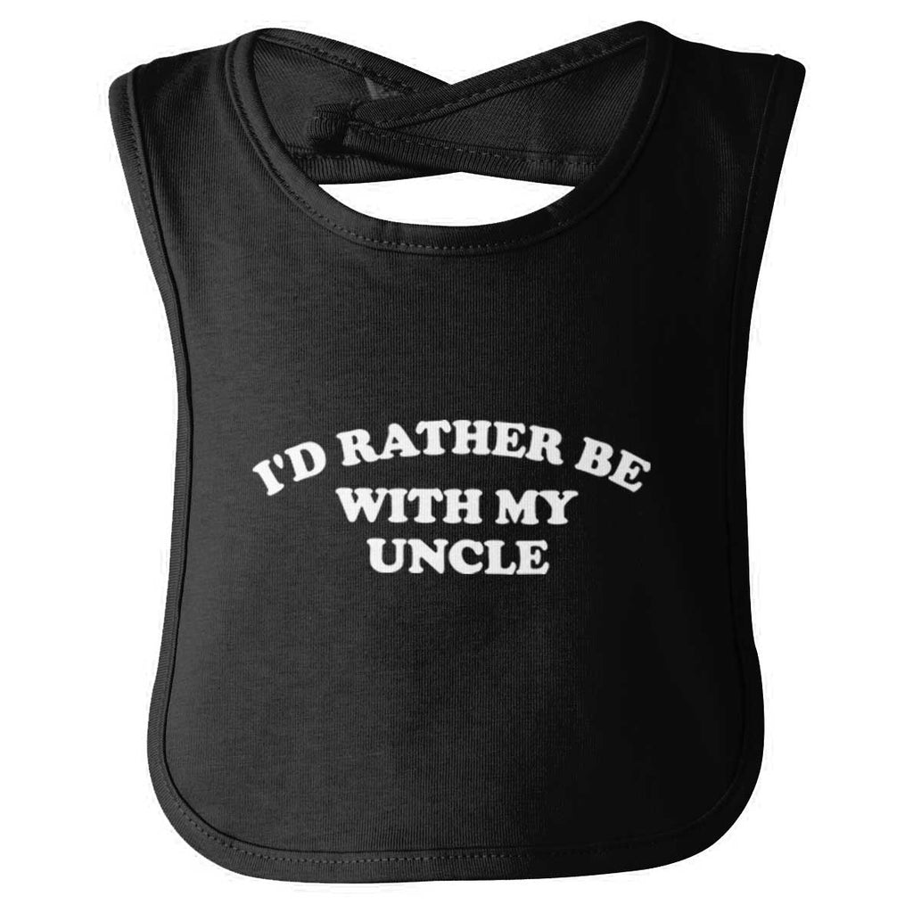 Rather Be With Uncle Infant Baby Bib-Direct To Garment Print-Brisco Baby