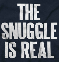 Snuggle Is Real Infant Toddler T Shirt-Direct To Garment Print-Brisco Baby