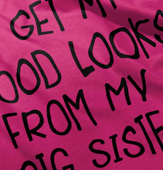 I Get My Good Lookd From My Big Sister Romper Bodysuit-Direct To Garment Print-Brisco Baby