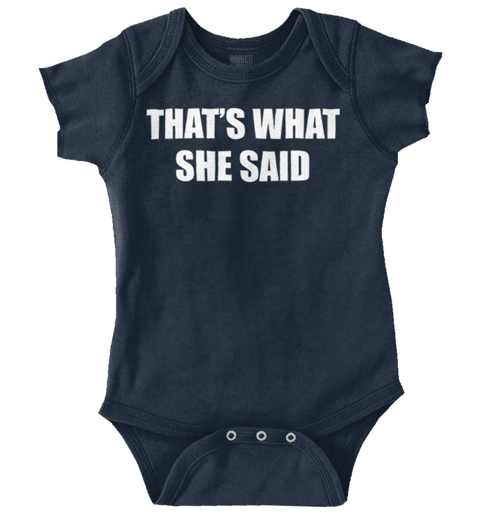 That’s What She Said Romper Bodysuit-Direct To Garment Print-Brisco Baby