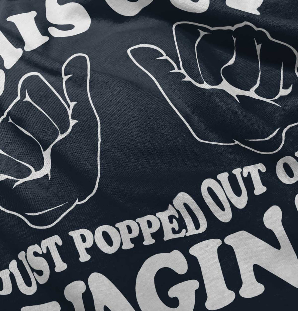 Popped Out of Vagina Infant Toddler T Shirt-Direct To Garment Print-Brisco Baby