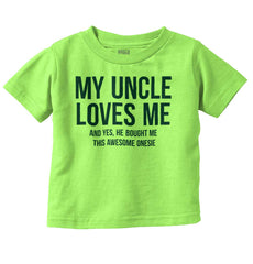 Uncle Loves Me Bought Shirt Infant Toddler T Shirt-Direct To Garment Print-Brisco Baby