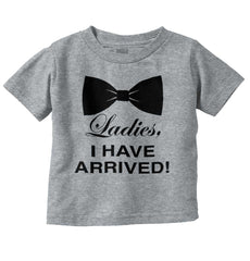 I Have Arrived Infant Toddler T Shirt-Direct To Garment Print-Brisco Baby