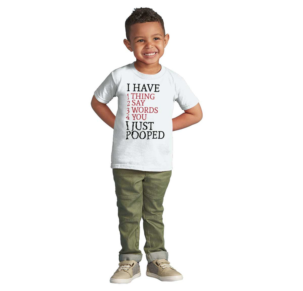 I Just Pooped Infant Toddler T Shirt-Direct To Garment Print-Brisco Baby