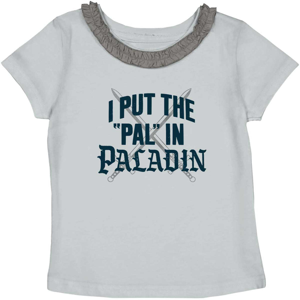Put The Pal In Paladin Dungeons Toddler Ruffled Trim T-Shirt-Direct To Garment Print-Brisco Baby