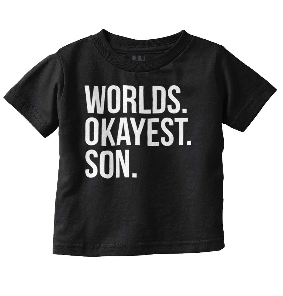Worlds Okayest Son Infant Toddler T Shirt-Direct To Garment Print-Brisco Baby