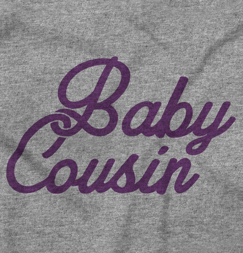 Baby Cousin Infant Toddler T Shirt-Direct To Garment Print-Brisco Baby