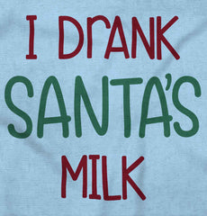 Drank Santas Milk Infant Toddler T Shirt-Direct To Garment Print-Brisco Baby