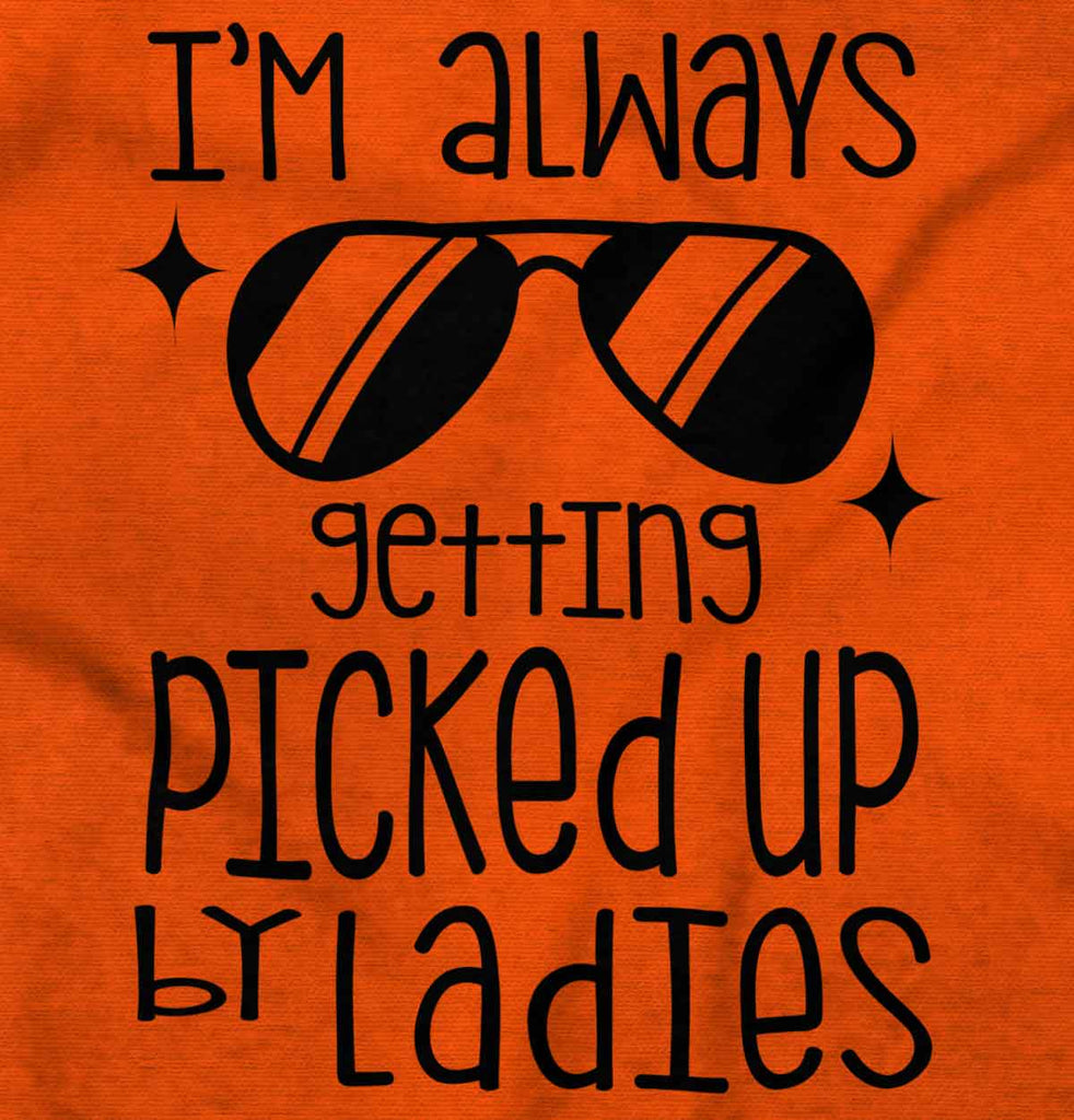 Picked Up By Ladies Infant Toddler T Shirt-Direct To Garment Print-Brisco Baby