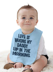 Waking Up Daddy Infant Baby Bib-Direct To Garment Print-Brisco Baby