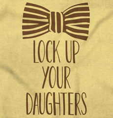 Lock Up Your Daughters Infant Toddler T Shirt-Direct To Garment Print-Brisco Baby