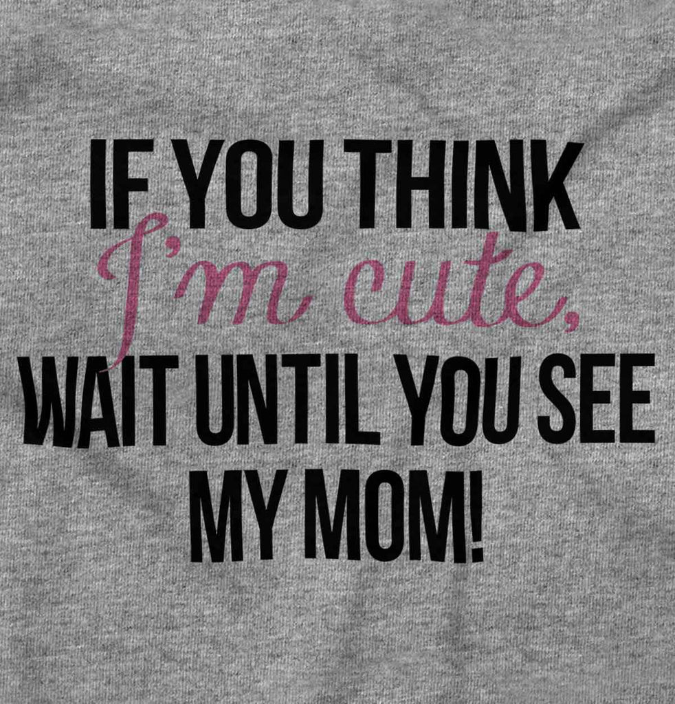 Im Cute Infant Toddler T Shirt-Direct To Garment Print-Brisco Baby