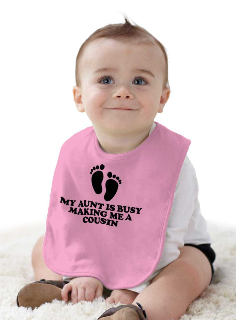 My Aunt Is Busy Infant Baby Bib-Direct To Garment Print-Brisco Baby