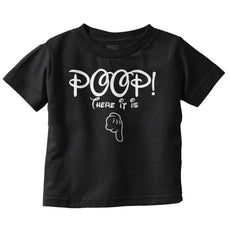 Poop There It Is Infant Toddler T Shirt-Direct To Garment Print-Brisco Baby
