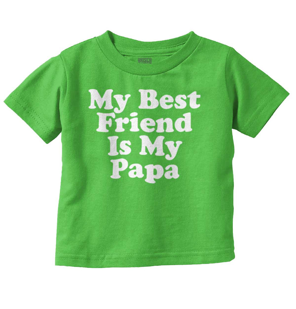 Best Friend Is Papa Infant Toddler T Shirt-Direct To Garment Print-Brisco Baby
