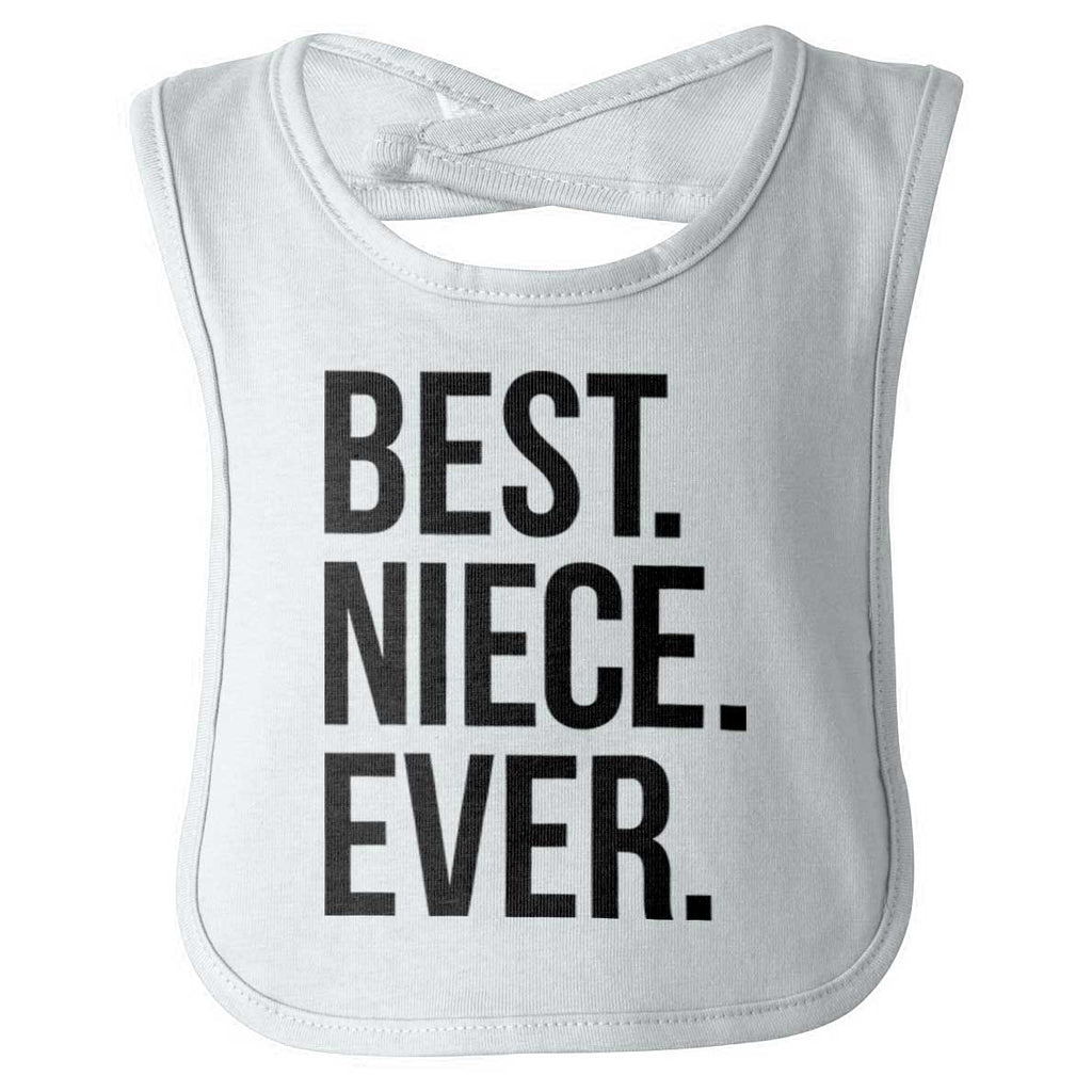 Best Niece Ever Infant Baby Bib-Direct To Garment Print-Brisco Baby