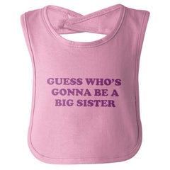 Guess Who's Gonna Be A Big Sister? Infant Baby Bib-Direct To Garment Print-Brisco Baby