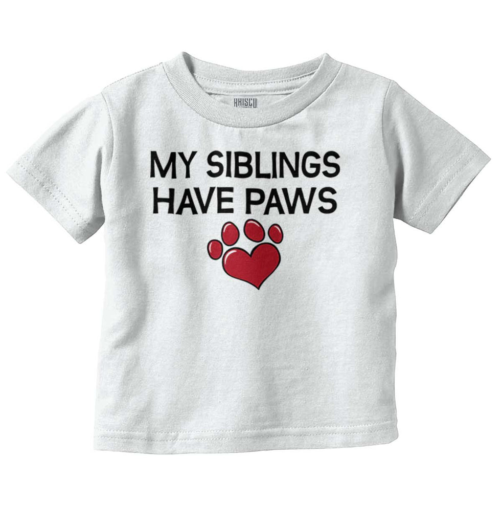 My Siblings have paw Infant Toddler T Shirt-Direct To Garment Print-Brisco Baby