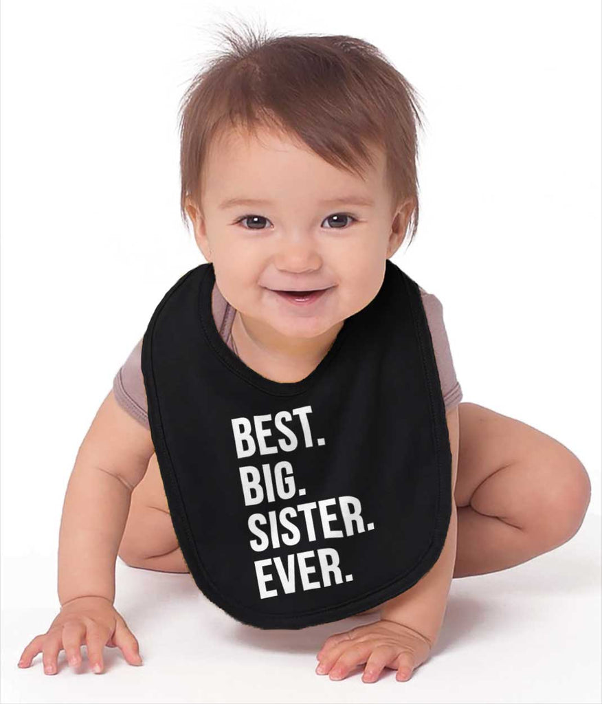 Best Big Sister Ever Infant Baby Bib-Direct To Garment Print-Brisco Baby