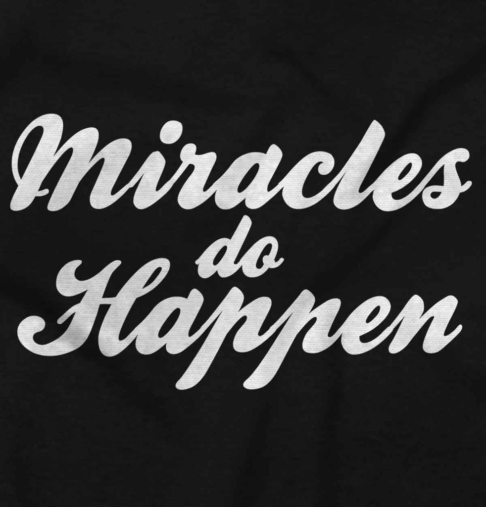 Miracles Do Happen Maternity T-Shirt-Direct To Garment Print-Brisco Baby