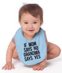 Grandma Says Yes Infant Baby Bib-Direct To Garment Print-Brisco Baby