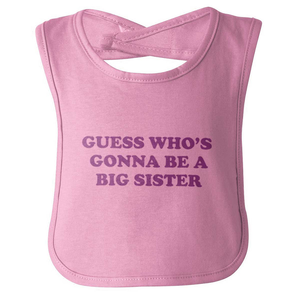 Guess Who's Gonna Be A Big Sister? Infant Baby Bib-Direct To Garment Print-Brisco Baby