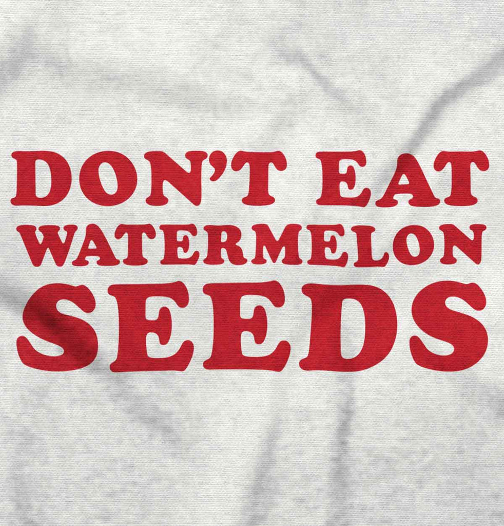 Don't Eat Watermelon Seeds Maternity T-Shirt-Direct To Garment Print-Brisco Baby