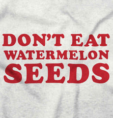 Don't Eat Watermelon Seeds Maternity T-Shirt-Direct To Garment Print-Brisco Baby