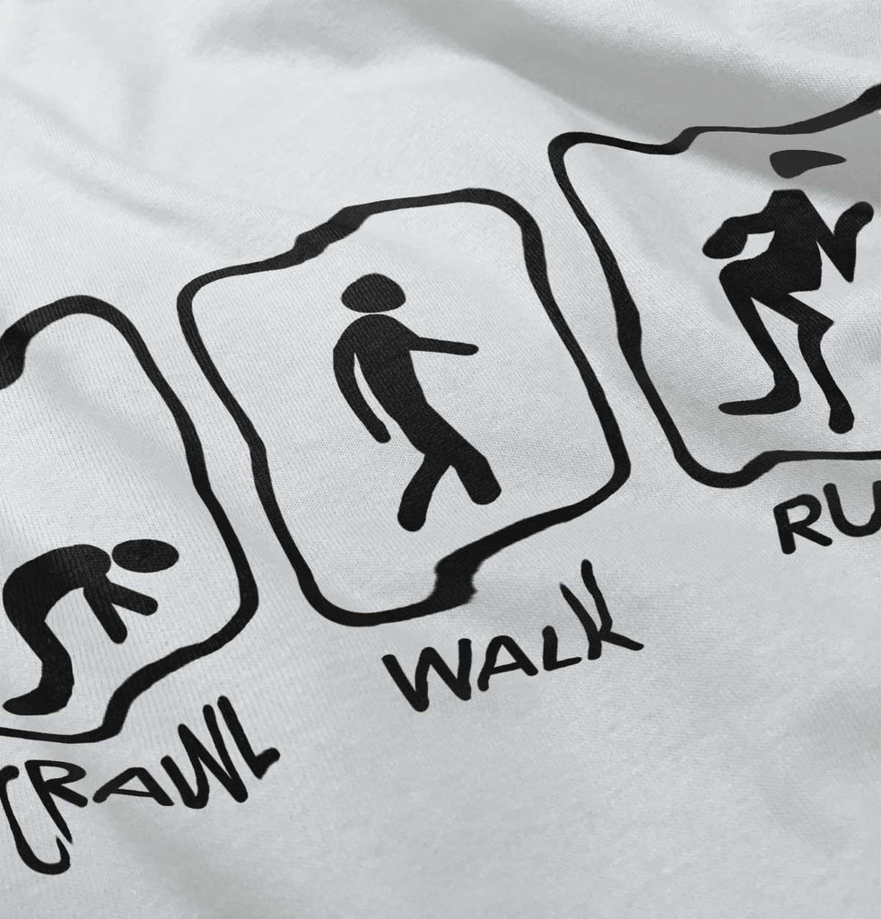 Crawl Walk Run Infant Toddler T Shirt-Direct To Garment Print-Brisco Baby