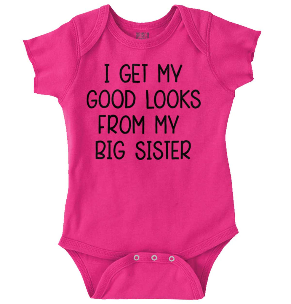 I Get My Good Lookd From My Big Sister Romper Bodysuit-Direct To Garment Print-Brisco Baby