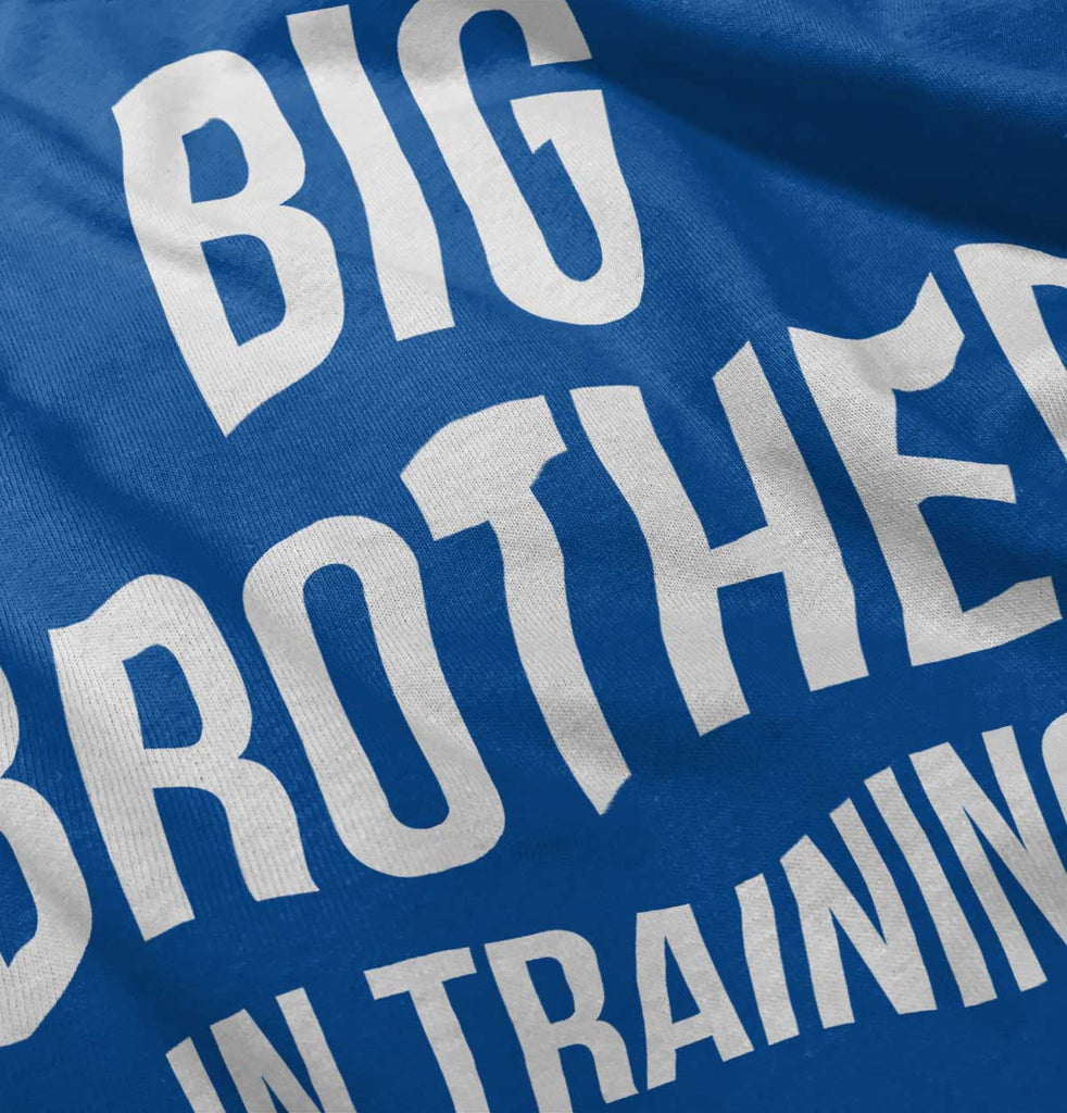 Big Brother In Training Infant Toddler T Shirt-Direct To Garment Print-Brisco Baby