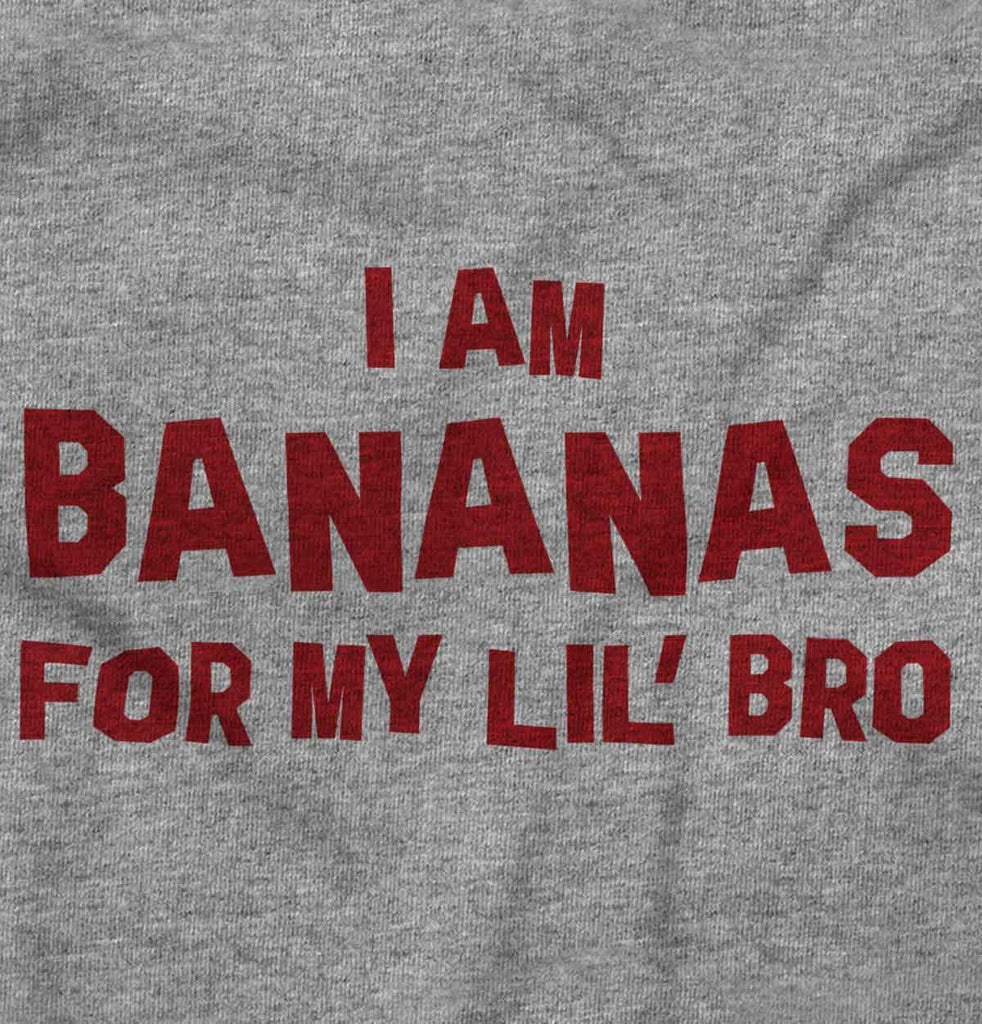 I Am Bananas For My Lil' Bro Romper Bodysuit-Direct To Garment Print-Brisco Baby